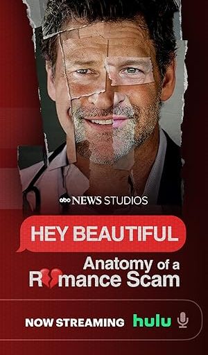 Hey Beautiful: Anatomy of a Romance Scam
